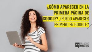 Cómo aparecer primero en google