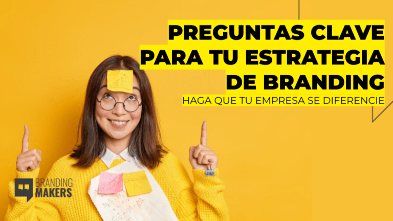 Preguntas clave para iniciar tu estrategia de branding
